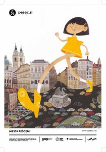 <!--LINK'" 0:196-->'s poster "These Boots are Made for Walkin" was an entry in the 2019 competition Cities for Pedestrians!. The poster was later selected to represent Ljubljana in the EU Mobility Week of the same year.