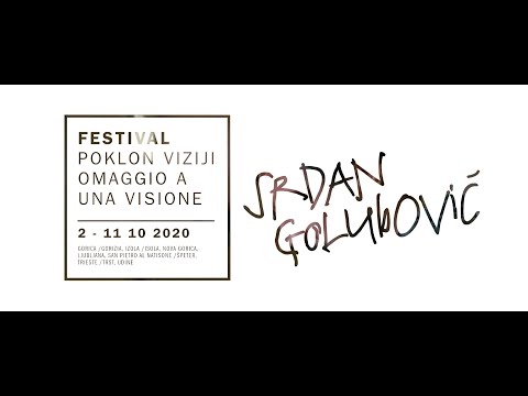 Poklon viziji /Omaggio a una visione 2020 Srdan Golubović