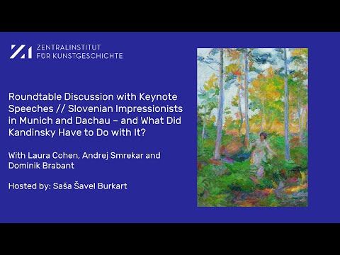 Roundtable Discussion // Slovenian Impressionists in Munich and Dachau